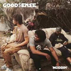 Good$ense x Mobbin' (Unmastered)