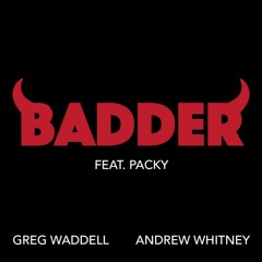 Badder (feat. Packy)