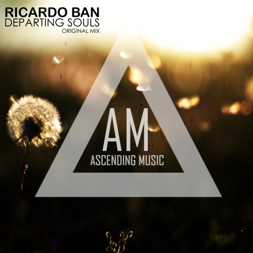 Departing Souls (Original Mix) [Ascending Music] OUT NOW