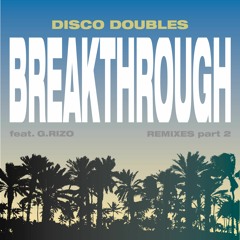 Disco Doubles - Breakthrough (The Robot Scientists Remix)