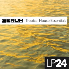 SERUM Tropical House Essentials DEMO