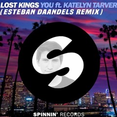 Lost Kings - You (Esteban Daandels Remix)[FREE DL]