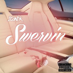Iconik - Swervin'