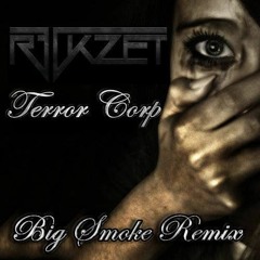 R3ckzet - Terror Corp ( Big Smoke Remix)