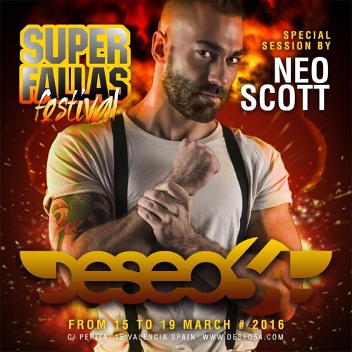 DESEO 54 FALLAS FESTIVAL 2016 - NEO SCOTT