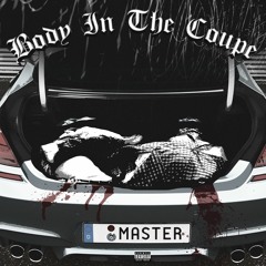 Body In The Coupe [Prod. Yoppa B.A.M]