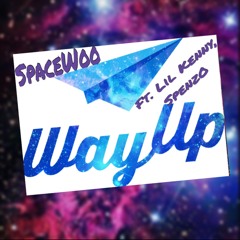 BigBoy Engineering X SpaceWoo Feat. Kenny205, SpenzO(Zoe) - Way Up(Prod. By Bravestarr Beats)