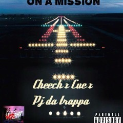 Cheech X Cue X PJ Da Trappa - On A Mission