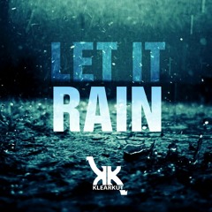Klear Kut- Let It Rain