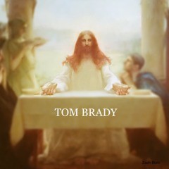 Tom Brady - Zach Boni