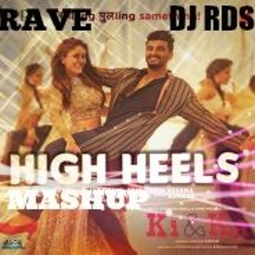 DJ RDS - HIGH HEELS (MASHUP) - KI AND KA