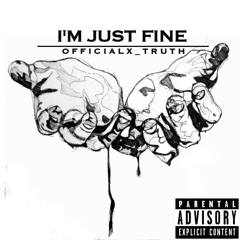 Truth - I'm Just Fine(Official Audio)