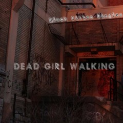 Dead Girl Walking (Prod. by AR!ON)
