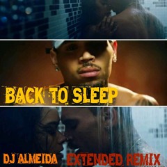 Chris Brown-fuck you back to sleep (extented version by dj almeida)