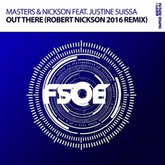 Masters & Nickson feat. Justine Suissa - Out There(Robert Nickson 2016 Remix) Essential Mix