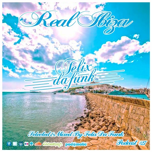 Real Ibiza #27 By Felix Da Funk