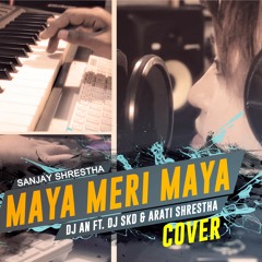 DJ AN & DJ Skd Ft Arati Shrestha - Maya Mero Maya