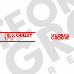 FKLS, Quizzy - Tipsy (Original Mix)