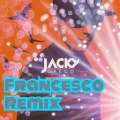 Jacky Greco - Silhouettes (Francesco Remix)