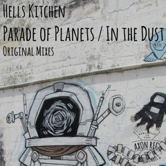Hells Kitchen - Parade Of Planets Original Mix