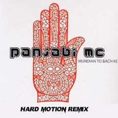 Panjabi MC - Mundian To Bach Ke (HardMotion Rmx)