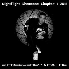 J Frequency & FX MC Nightflight Showcase 2016