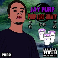 Jay Purp - Purp Lord $hawty [Prod. By Jay Purp]