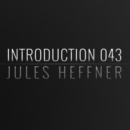 Introduction 043 | Jules Heffner