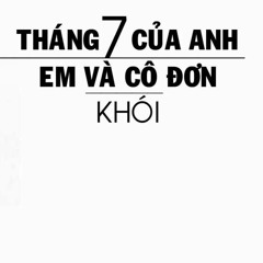 [BEAT] Tháng 7 Của Anh (Em và Cô Đơn)