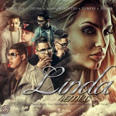 Linda Remix - Lionexx x Young Izak x Ozuna x Juanka El Problematik x Faslsetto y Sammy