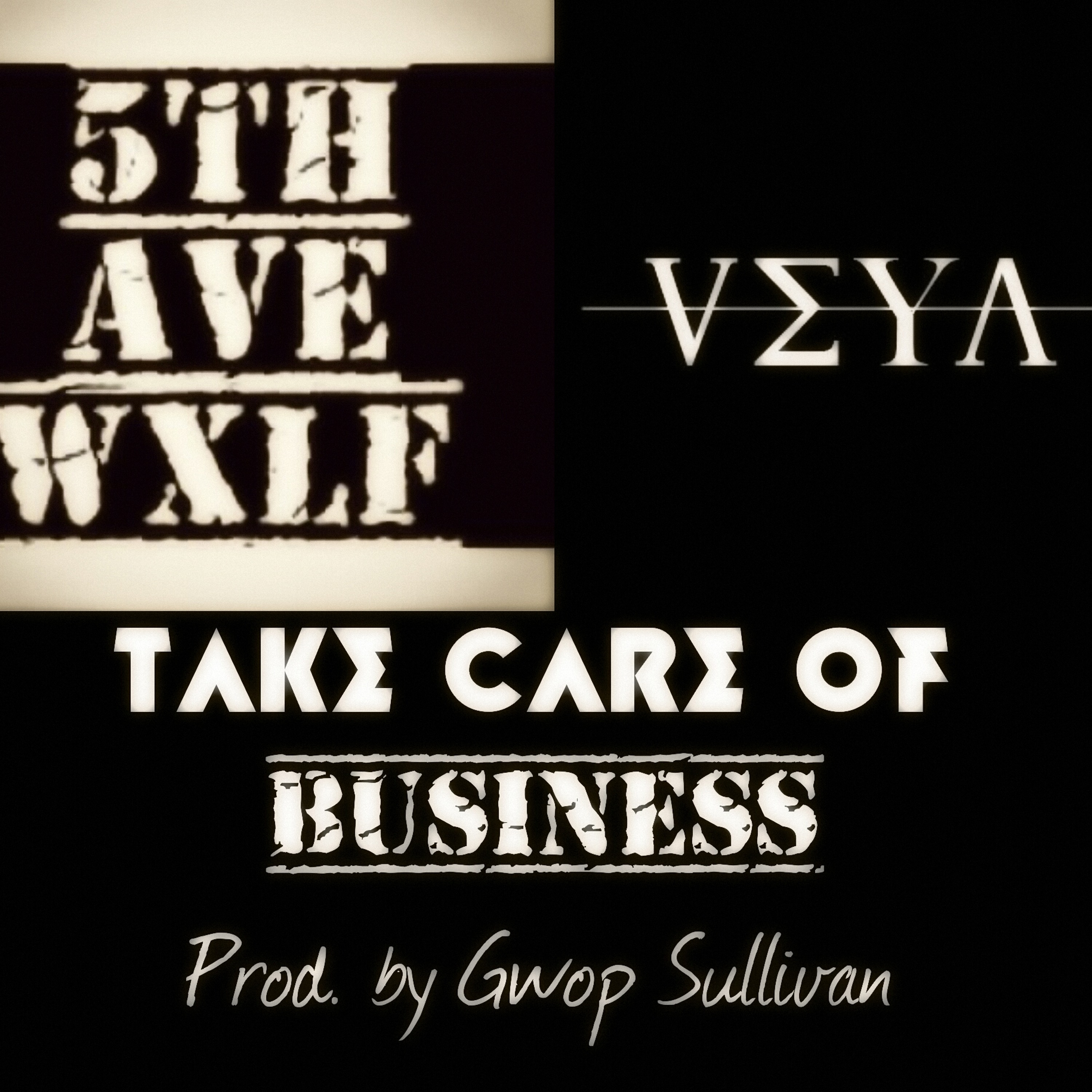 Take Care Of Business FT. Veya (Prod. by Gwop Sullivan)
