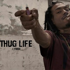 Lyrrix - Thug Life