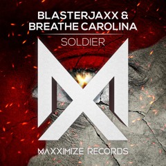 Blasterjaxx & Breathe Carolina - Soldier (Radio Edit) [OUT NOW]