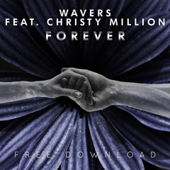 Wavers feat. Christy Million - Forever (Original Mix)