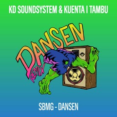 SBMG - Dansen (KD SOUNDSYSTEM & Kuenta i Tambu Remix)(FREE DOWNLOAD)
