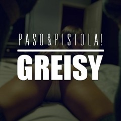 PASO Y Pistola! - EL TRAP D' GREISY (#BailaCumbiaNena)