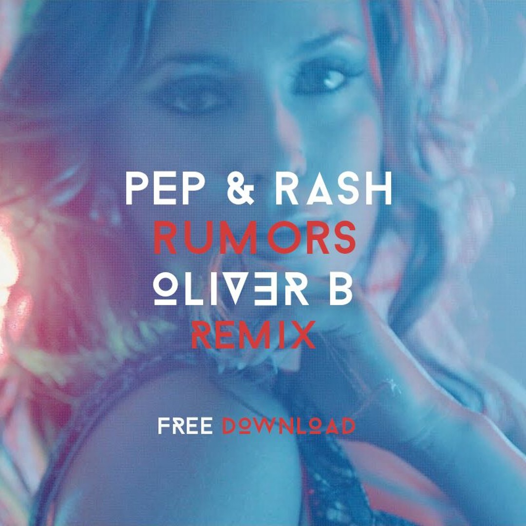 Stream Pep & Rash - Rumors [Oliver B Remix] by OLIVER BERNSVALL/LDR ...