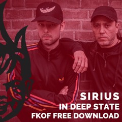 Sirius - In Deep State [FKOF Free Download]