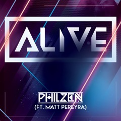 PhilZen - Alive ft. Matt Pereyra (Original Mix)