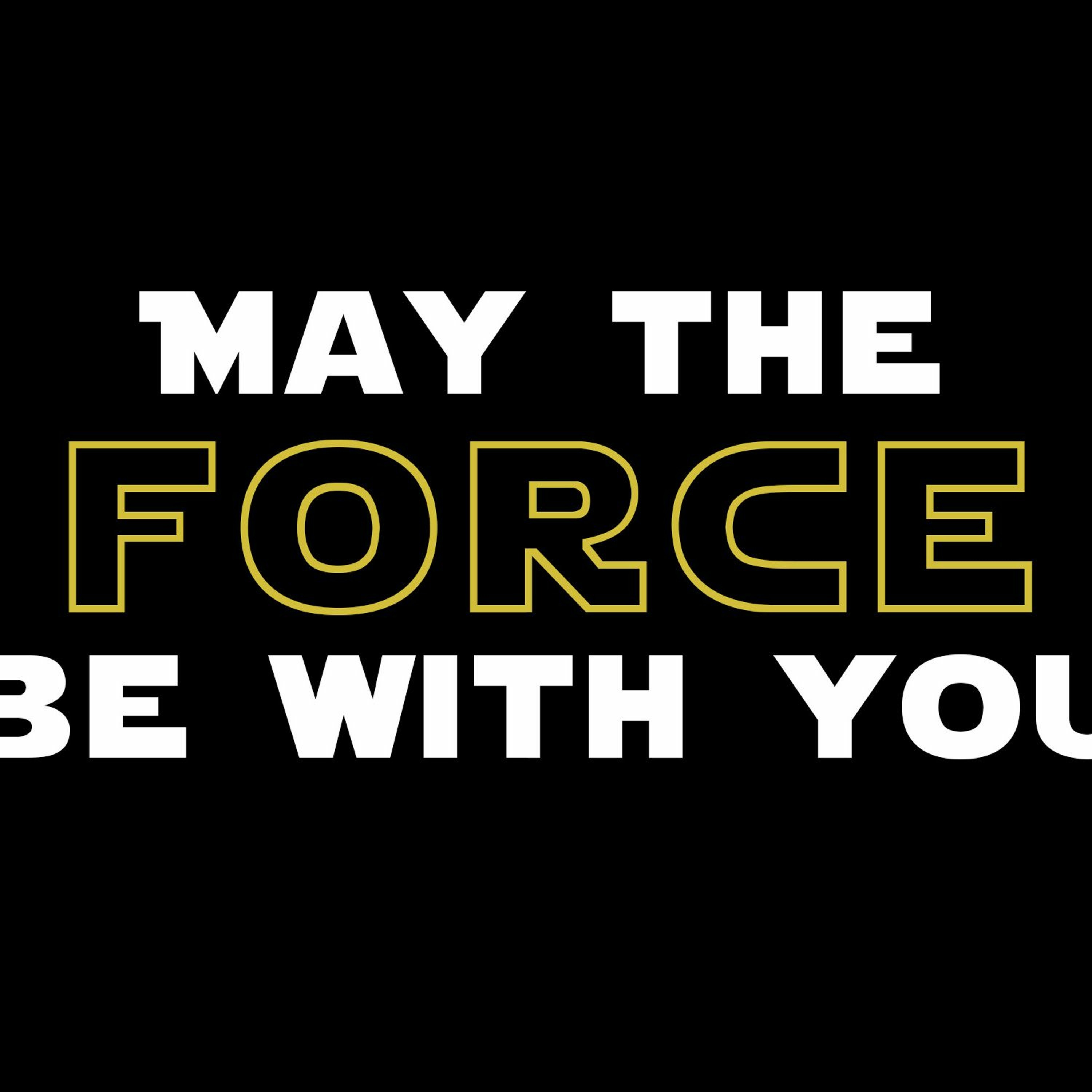 May The Force Be With You - We Are Better Together episode artwork