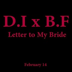 12 - Letter To My Bride Ft B Free