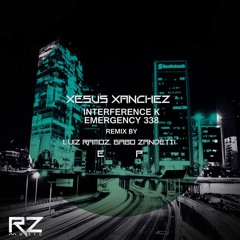 Xesus Xanchez - Interference K(Original Mix)[RZ Music]
