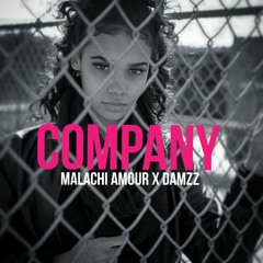 Malachi Amour X Damzz- Company