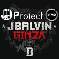J. Balvin - Ginza - Sud Project Remix