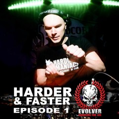 Evolver - Harder & Faster - Episode 01 [uptempo hardcore] 24-11-2015
