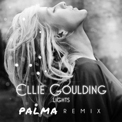 Ellie Goulding - Lights (Palma Remix)