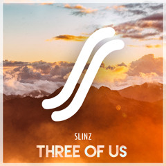 Slinz - Three Of Us (FREE DOWNLOAD)