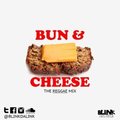 Bun & Cheese: The Reggae Mix