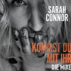 Sarah Connor - Kommst Du mit ihr (Alltag Radio Mix)