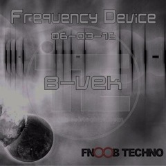 Frequency Device presents B-Vek